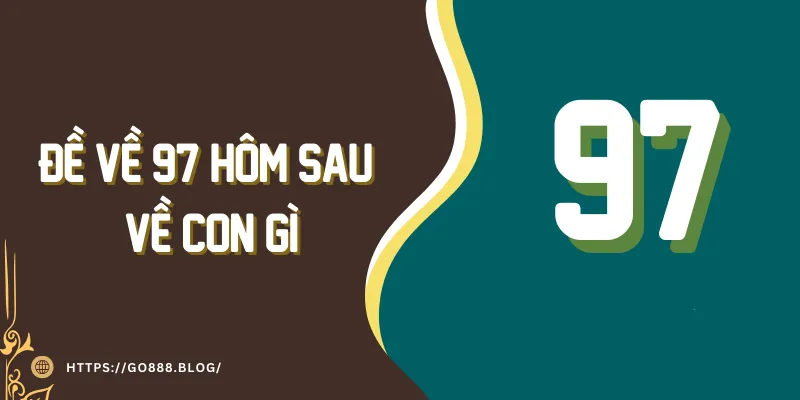 Đề về 97- Phương pháp thắng lớn dễ dàng và nhanh chóng